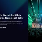 1 Guide dAchat des Billets pour les Tournois LoL 2025